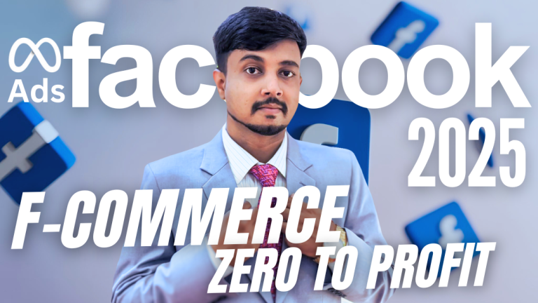 🚀 F-Commerce (From Zero to Profit: Launch, Automate & Scale on Facebook)